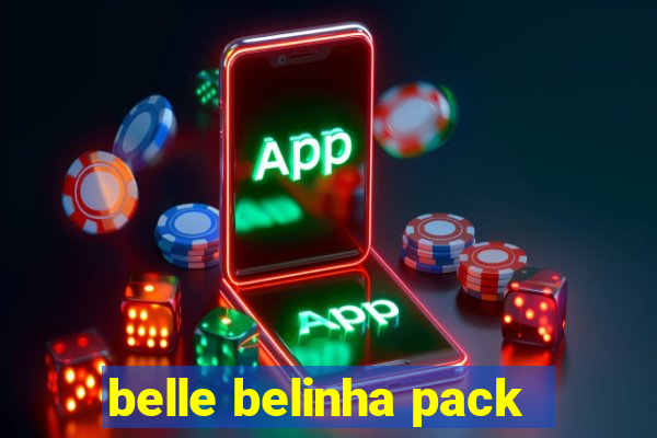 belle belinha pack